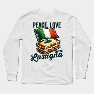 Peace, Love and Lasagna Long Sleeve T-Shirt